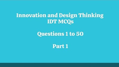 IDT MCQs | Innovation and Design Thinking 200 MCqs | Part 1