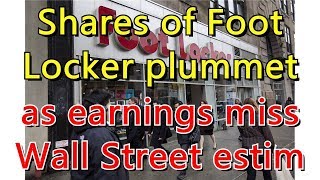 Shares of Foot Locker plummet, as earnings miss Wall Street estimates