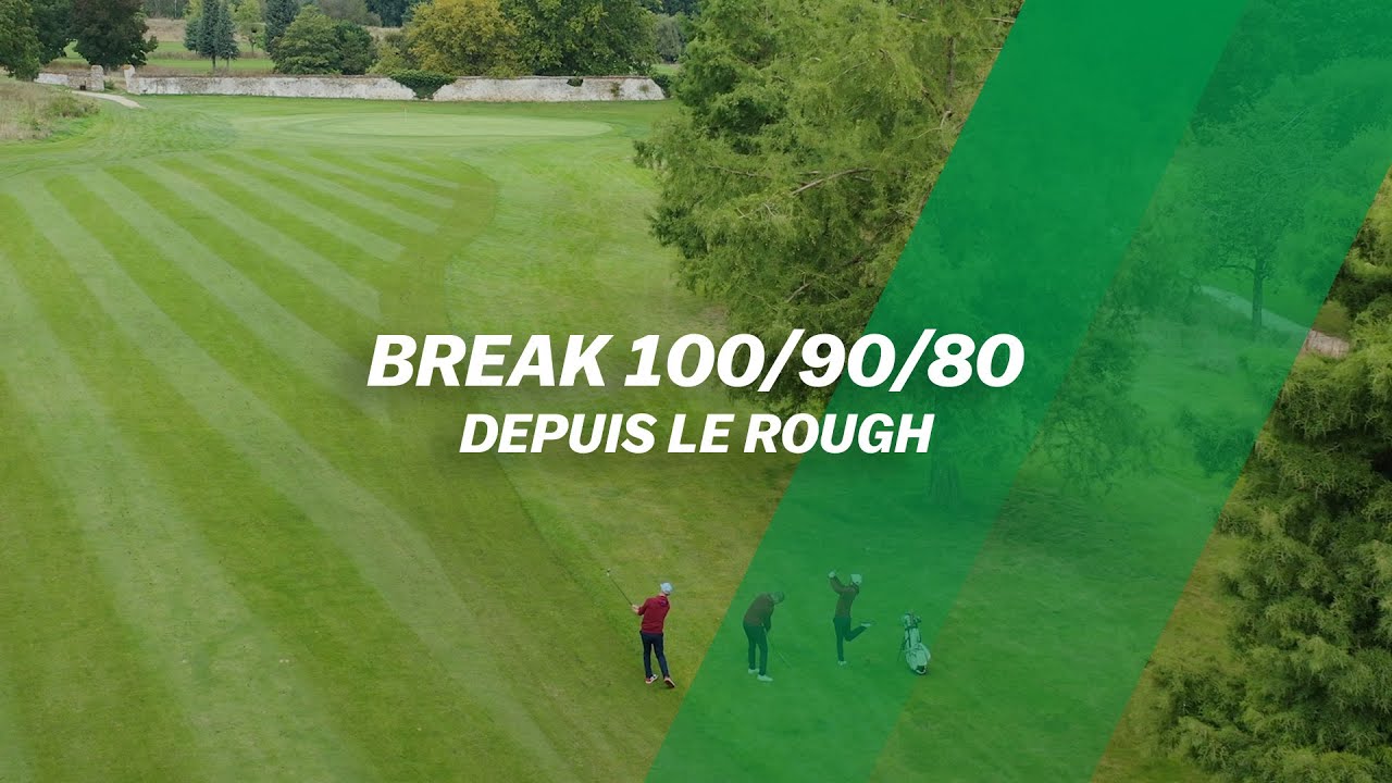 Break 100/90/80 : Depuis le ROUGH