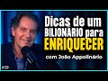 Dicas de um bilionrio para enriquecer joo appolinrio  irmos dias podcast 59