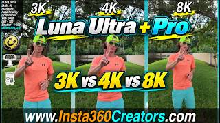 Insta360 Luna Ultra + Pro - 3k vs 4k vs 8k - #insta360 @insta360 @Insta360_Tutorials #lunaultra