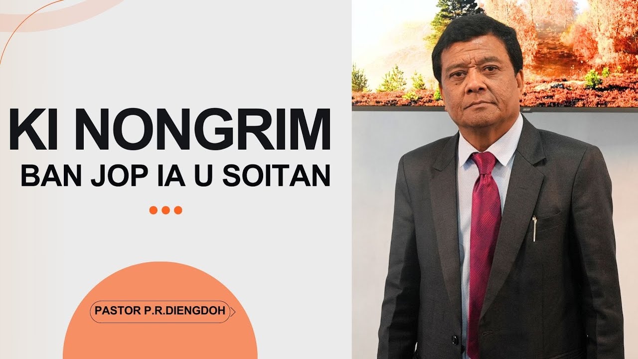 KI NONGRIM BAN JOP IA U SOITAN - Pastor P.R Diengdoh | | 20 APRIL 2025 @11 AM