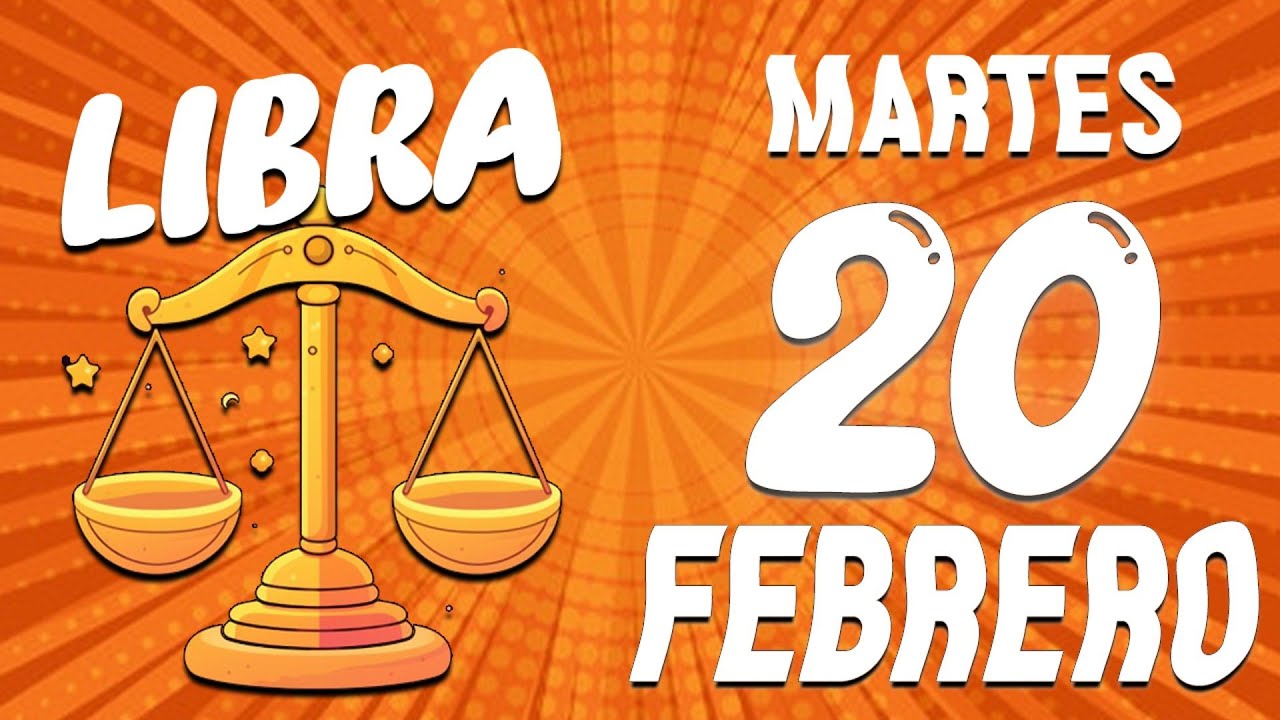 💸TE LLEGA UNA IMPORTANTE SUMA DE DINERO🤑 LIBRA ♎ HOY, 20 DE FEBRERO DE ...