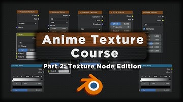 Anime Texture Course Part 2:Texture Nodes