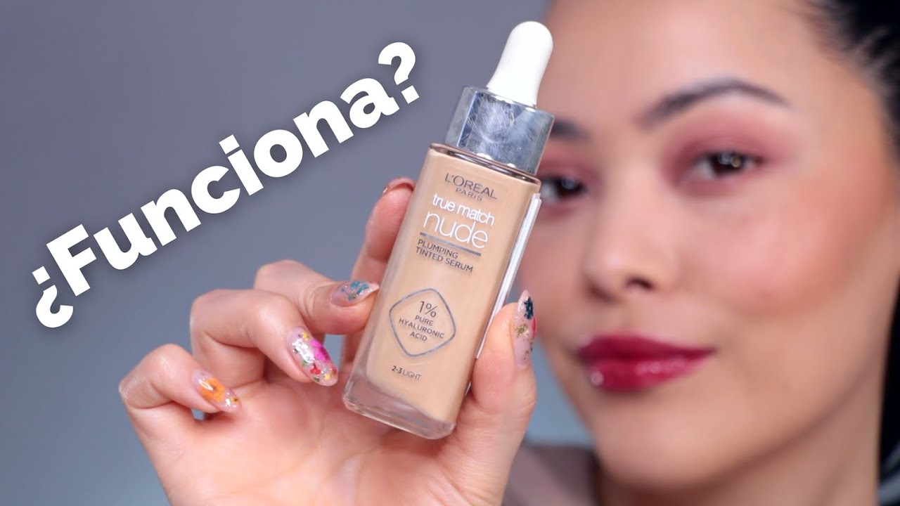 ¿Fabuloso o Desastroso? Nueva True Match Nude Sérum con color de L'Oréal | Lilia Cortés