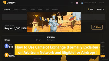 How to Use Camelot Formally Excalibur Exchange on Arbitrum Network and Eligible for Airdrops