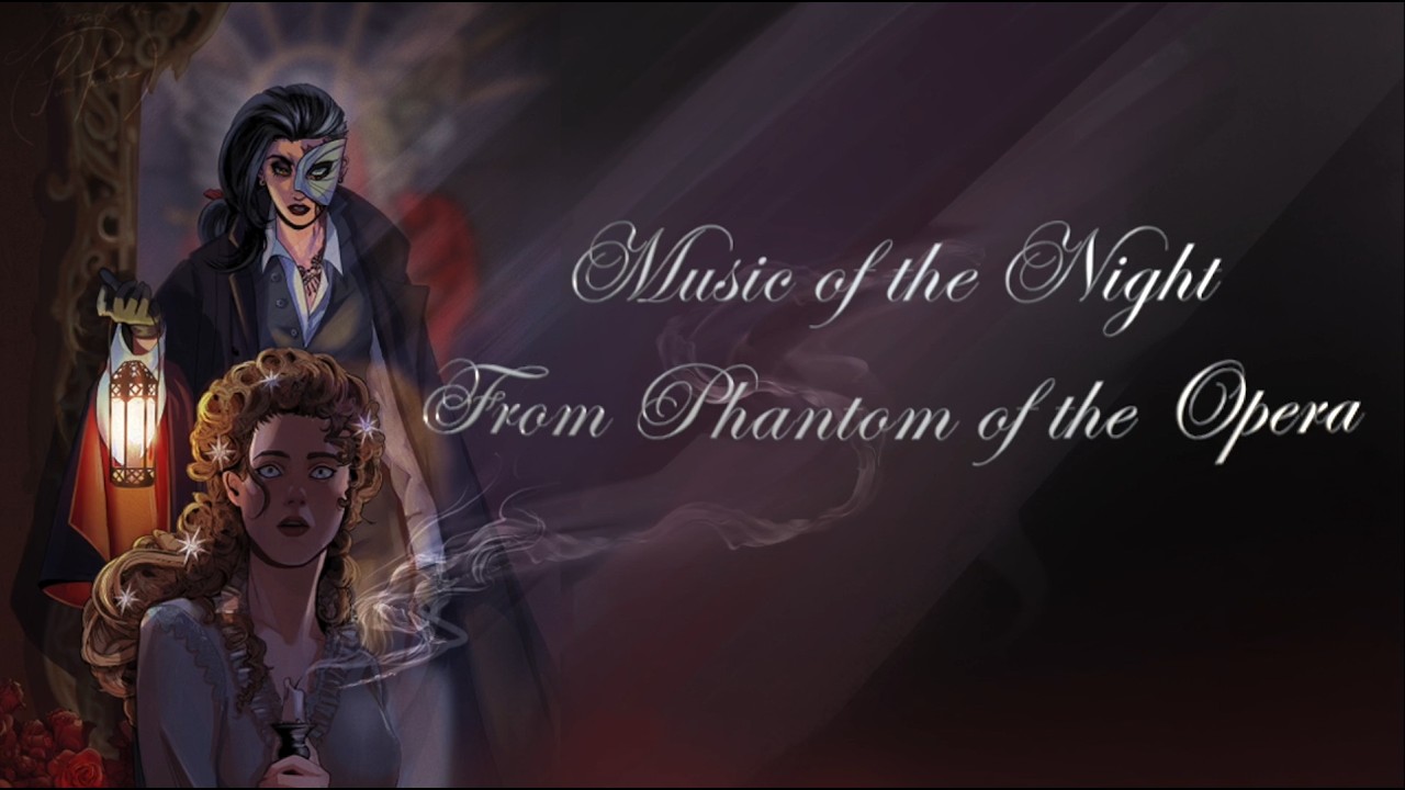 Music of the Night from Phantom of the Opera Sung Sapphically