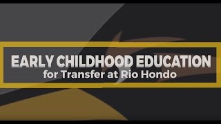 Early Childhood Education for Transfer Rio Hondo Early Childhood Education As T