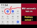 Wifi automatic turn on problem solved