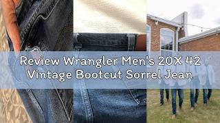 Review Wrangler Men s 20X 42 Vintage Bootcut Sorrel Jean