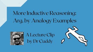 More Inductive Reasoning (Phil 103) Argument by Analogy Examples