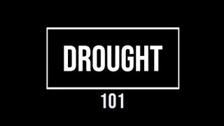 Drought 101