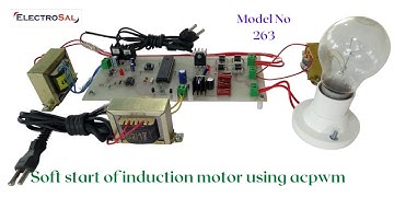 SOFT START OF INDUCTION MOTOR  USING ACPWM  //Engineering / electrical / electronic / project