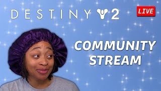 🔴 DESTINY 2 COMMUNITY NIGHT | Playing w/ Viewers!