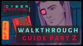 Cyber Protocol - Walkthrough guide (11-20) - Part 2