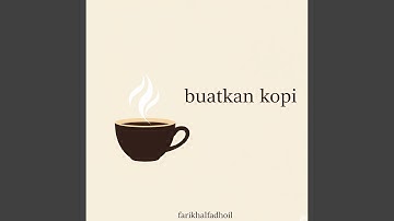 Buatkan kopi