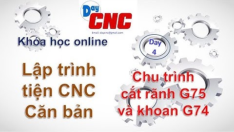 Day 4 - Khóa học lập trình tiện CNC căn bản, free