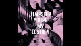 Jimpster - You&#39;re My Ecstacy (Original Mix)