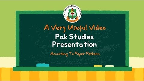 A Very Useful Video 9th.10th Class Pak Studies Paper Presentation According To Board Pattern