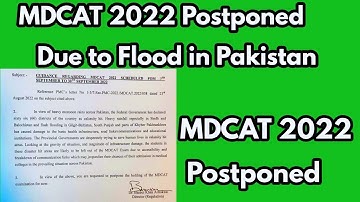 MDCAT 2022 Postponed due to heavy Flood all over Pakistan||MDCAT 2022 Delay||Mdcat delay latest news