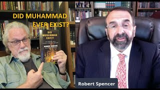 Robert Spencer interviewed on 'Did Muhammad Exist?'