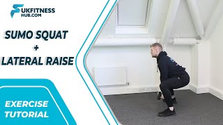 Exercise Tutorial: Sumo Squat + Lateral Raise