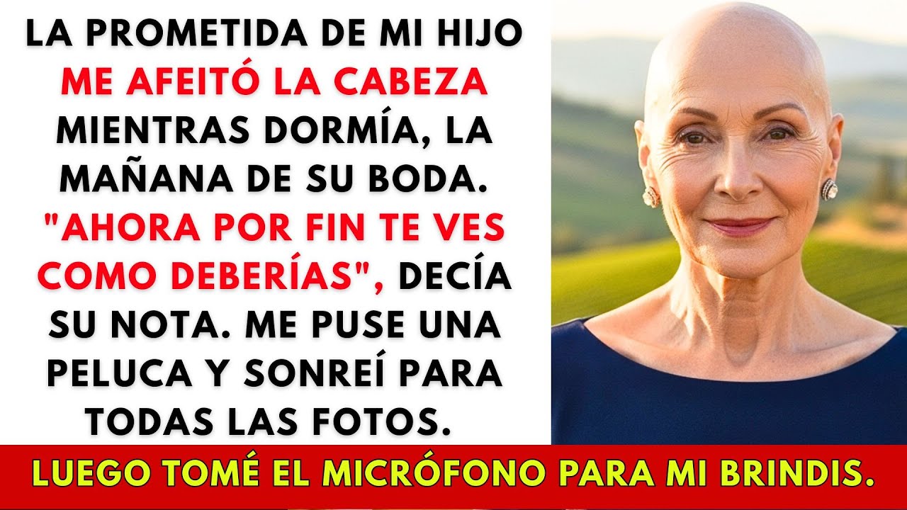 Me desperté calva el día de la boda de mi hijo. Mi nuera dejó una nota “Ahora tienes el look que...