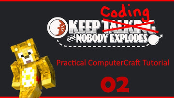 Keep Coding and Nobody Explodes - A ComputerCraft Series - 02