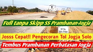 Super CEPAT Tol Jogja Solo Prambanan Perbatasan YOGYAKARTA mulai akan Di Cor RIGID