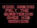 Kino Casino felt The Quartering over his gooning