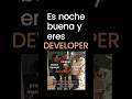 Nochebuena como Developer