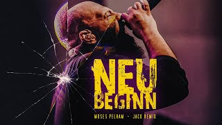 Moses Pelham - Neubeginn Remix 2023 - JACK REMIX