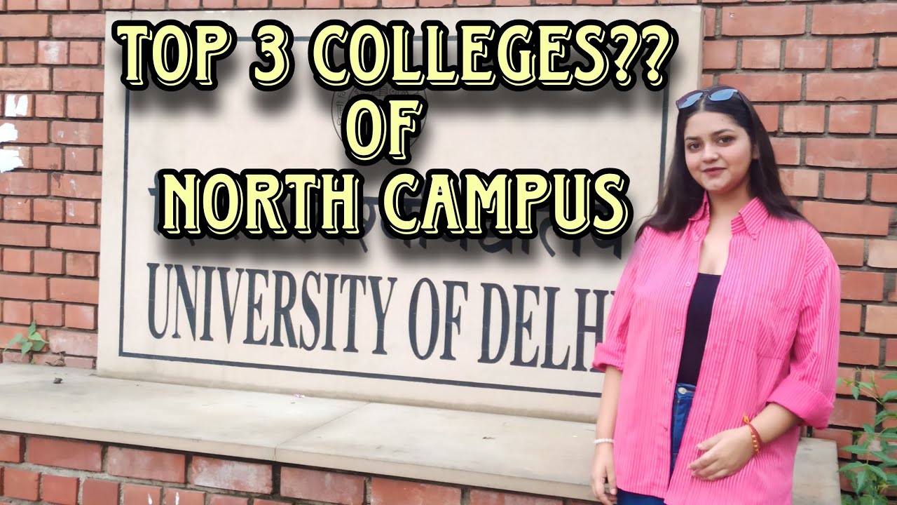 North Campus Tour Delhi University | Top 3 Colleges | Which college is ...
