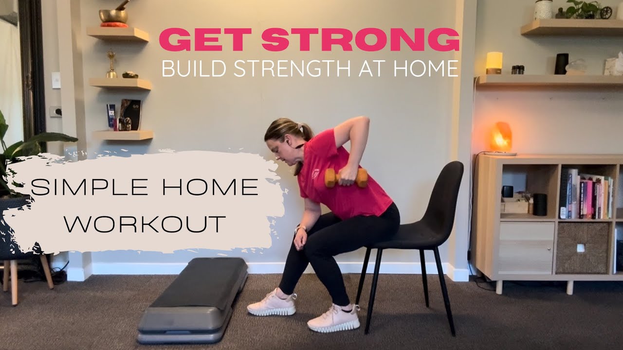 Get Strong - Build Strength at Home: A simple home workout - YouTube