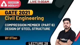 Compression Member (Part-6) | Design of Steel Structure (Lec-28) Civil Engineering | GATE 2021
