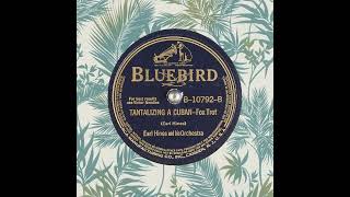 TANTALIZING A CUBAN   Earl Hines and his Orchestra