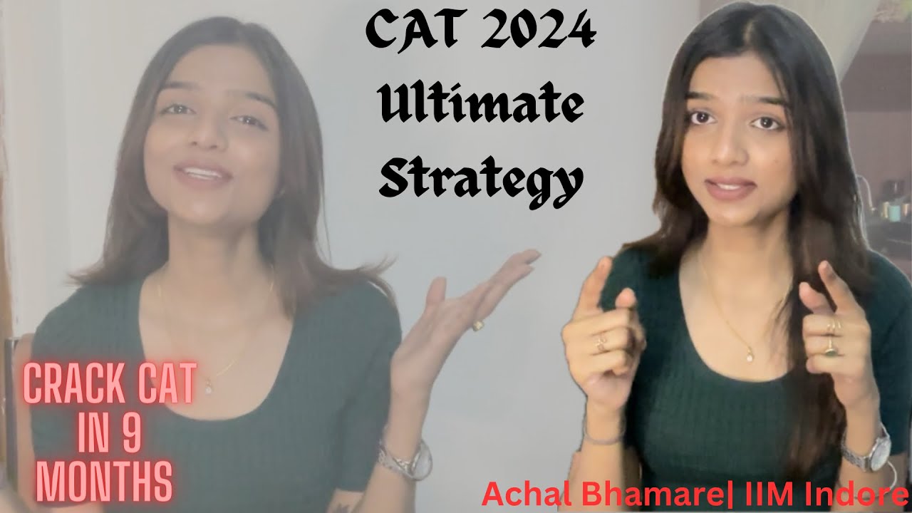 CAT 2024 Ultimate Strategy | Crack CAT in 9 months | Achal Bhamare ...