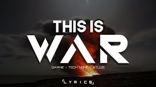 Gawne ft.Tech N9ne & Atlus - This is War  「Lyrics」