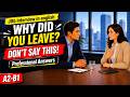 Why Did You Quit So Fast? | How to Answer Professionally in English | A2–B1 Conversation