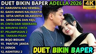 ADELLA DUET BIKIN BAPER 2026 || HARUSNYA KAU KEMBALI - GADIS MANIS KALIMANTAN