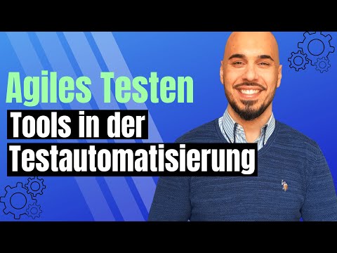 Agiles Testen - Welche Testautomatisierungstools gibt es?