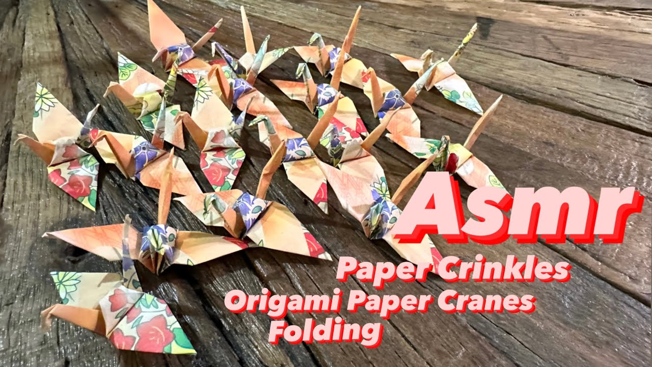 Paper Sounds Asmr Crinkles Folding Origami Paper Cranes - YouTube