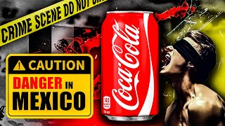 How Coca-Cola is Killing Mexico