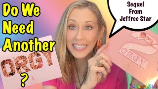Demonstrating & Reviewing The Latest From Jeffree Star Cosmetics/ORGY2 Palette!