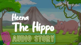 Full Kids Bedtime Story | Heena the Hippo | Audio stories for kids | Yoga Guppy by Rashmi Ramesh Guide