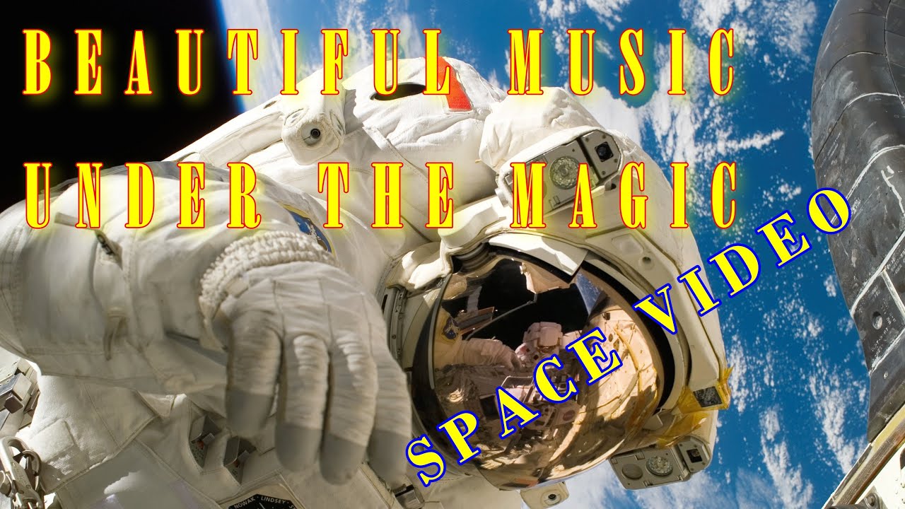 MUSIC UNDER THE MAGIC SPACE VIDEO!Create an unforgettable space ...