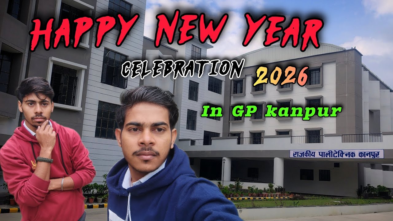Happy New Year || Celebration In Govt. Polytechnic Kanpur || Welcome 2026 ||