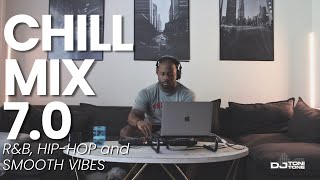 Chill Mix 7.0: R&B, Hip-Hop & Soul Playlist | DJ Toni Tone