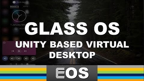 Glass OS 0.51 - A Unity Virtual Desktop | Exploring Operating Systems #35