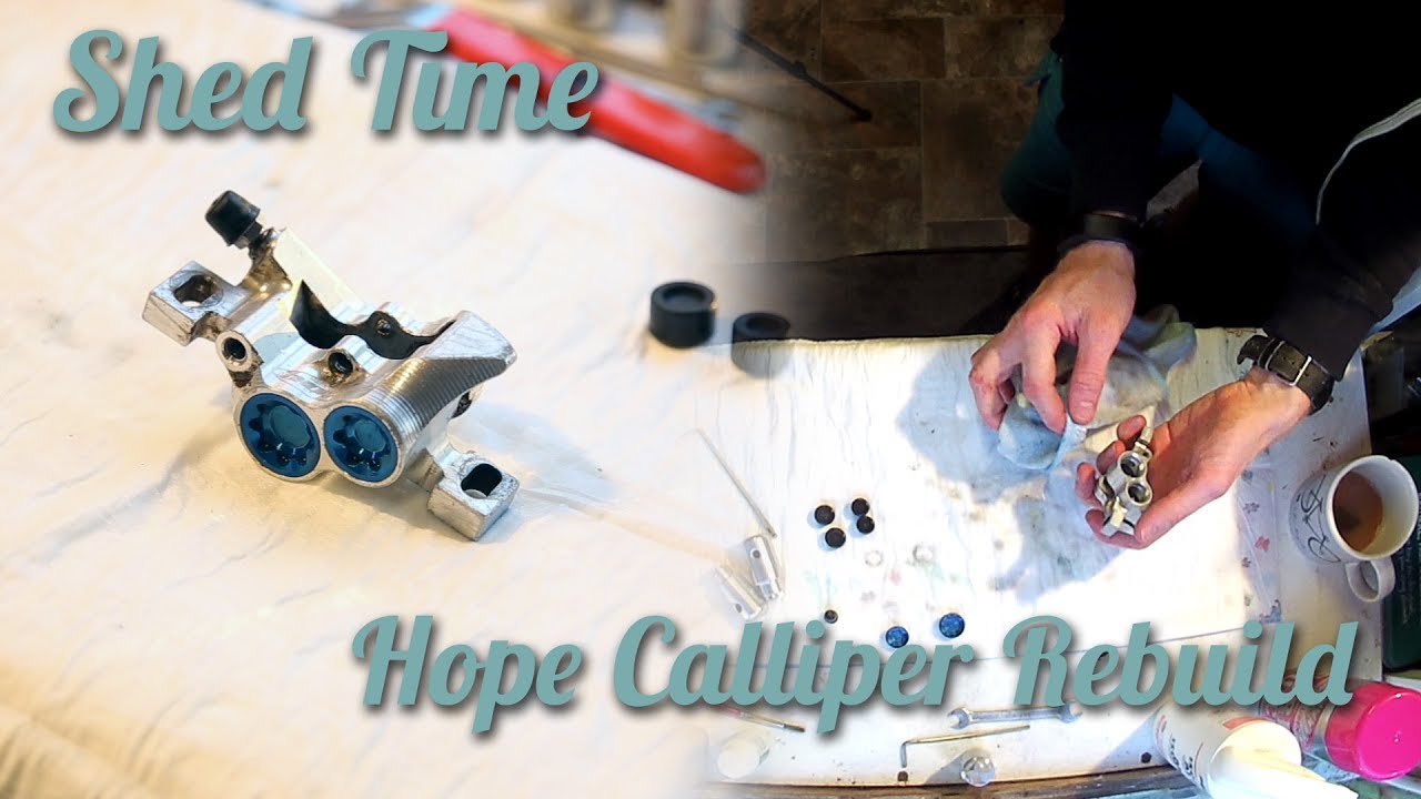 Shed Time - Hope Brake Calliper Rebuild